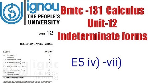 (v-95) Ignoucbcs bag bscg mathematics bmtc-131 calculus unit -12 Indeterminate forms E 5 iv) -vii)