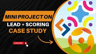 Data Science Mini Project: Lead+Scoring+Case+Study & Requirements Breakdown
