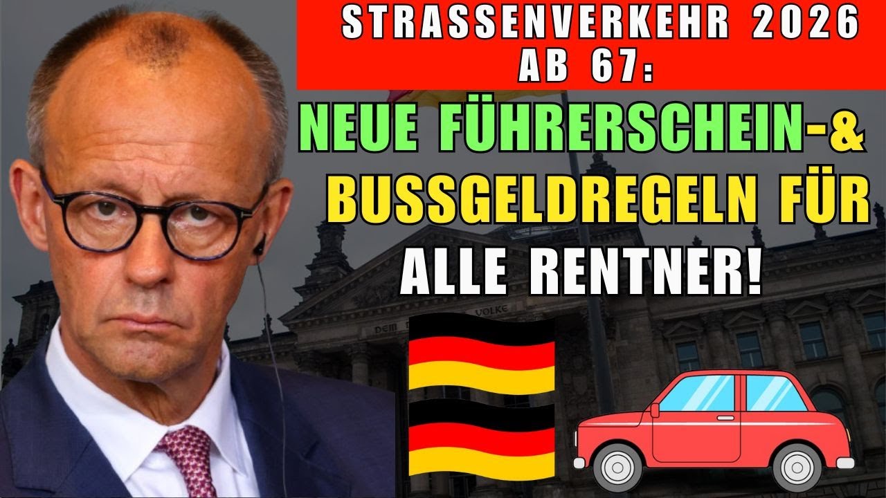 Straßenverkehr ab 2026 ab 67 Jahren: Neue Führerschein- und Bußgeldregeln für alle Rentner!