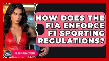 How Does The FIA Enforce F1 Sporting Regulations? - Pole Position Experts