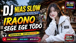 DJ NIAS SLOW TERBARU TAHUN INI – IRAONO SEGE EGE TÖDÖ 🎶 | LAGU NIAS ✓ By.TALIFUSÖDA MUSIC #djnias 