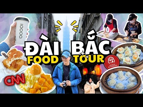 🇹🇼 Ăn Sập Đài Bắc – Review Quán Ăn được MICHELIN và CNN BẦU CHỌN ở YONGKANG – Du Lịch Đài Loan 2024 mới nhất 2023