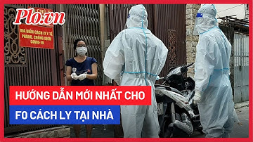 Hướng dẫn mới nhất cho F0 tự cách ly tại nhà - PLO