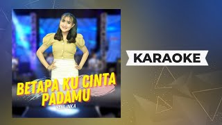 Yeni Inka - Betapa Ku Cinta Padamu Karaoke | Siti Nurhaliza Versi Koplo