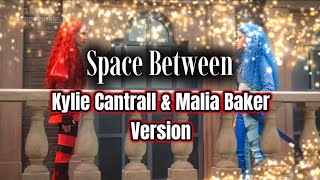 Famous Kylie Cantrall, Malia Baker - Space Between (from Disney Descendants) LYRICS Profile