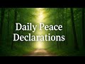 Daily Peace Declarations | Speak God’s Word Over Your Day