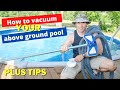 HOW TO VACUUM AN ABOVE GROUND POOL PLUS TIPS