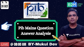 PIB Mains Question Answer Analysis | UPSC CSE/IAS Mains 2022 | Mukul Dev