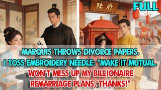Marquis throws divorce papers. I: "Make it MUTUAL. Won't mess up my billionaire remarriage plans!"