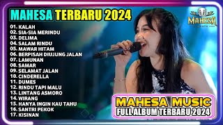 KALAH | BERPISAH DIUJUNG JALAN | LAMUNAN | MAHESA MUSIC FULL ALBUM TERBARU 2024