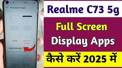 Realme C73 5g Me full Screen Display Apps kaise kare ( full Screen Display Setting Apps kare 2025 )