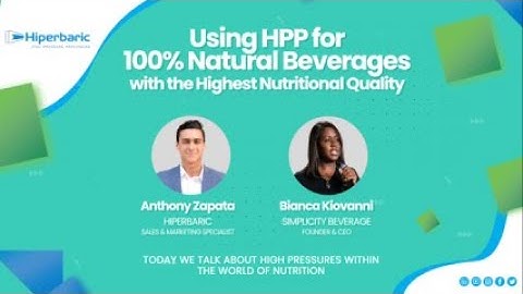 Using HPP for 100% Natural Beverages with the Highest Nutritional Quality