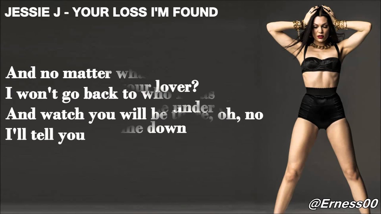 Jessie J - Your Loss I'm Found (+Lyrics) - YouTube