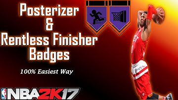 NBA 2K17: 100% Fastest Way to How to Get Posterizer & Relentless Finisher Badge Tutorial