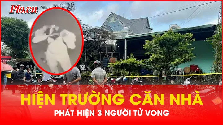 Cận cảnh căn nhà phát hiện 3 người trong một gia đình tử vong, nghi án bị sát hại | PLO