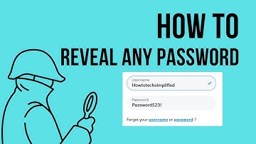 How To Reveal Any Hidden Password And Safe Lost Passwords