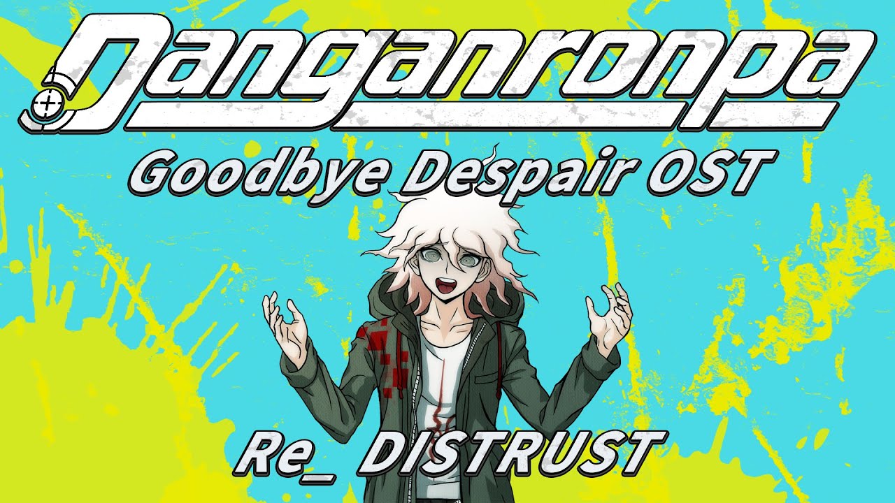 Re_ DISTRUST (Extended) | Danganronpa 2: Goodbye Despair OST