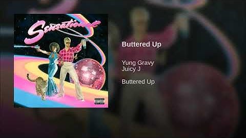 Yung gravy-Buttered Up ft Juicy J