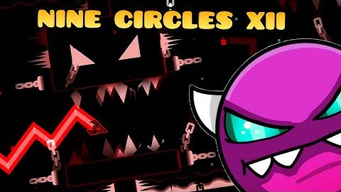 Nine Circles XII 100% | by Rustam | Geometry Dash