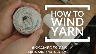 How to Wind Yarn Using a Yarn Ball Winder and Swift
