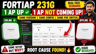FortiAP Offline Issue on FortiGate | Compatibility OK, Config OK, But AP Still Down!