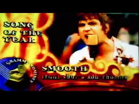 Grammys - Song of the Year (2000) - &quot;Smooth&quot; by Santana and Rob Thomas