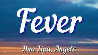 Dua Lipa, Angèle - Fever (Lyrics)