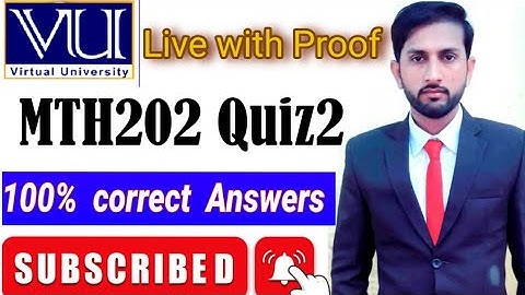 MTH202 Quiz No.2 100% correct live solution with proof| Vu mth202 quiz2 fils | virtual University|