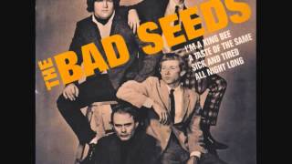 The Bad Seeds - Sick And Tired