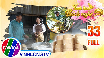 Tinh Hoa Bách Nghệ - Tập 33: Ngọt lành đường thốt nốt An Giang