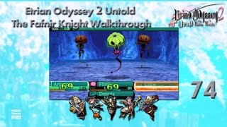 Etrian Odyssey 2 Untold: The Fafnir Knight Walkthrough Ep 74