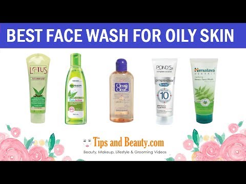  Best Face Wash for Oily and Acne Prone Skin in India| तैलिये स्किन के फेस वॉश