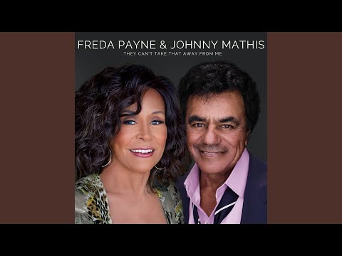 Freda Payne & Johnny Mathis - They Can't Take That Away From Me