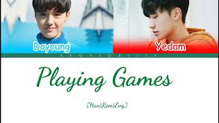 BANG YEDAM & DOYOUNG 'PLAYING GAMES' COLOR CODED LYRICS [HAN|ROM|ENG]