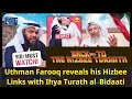 Uthman farooq reveals his hizbee links with ihya turath albidaati uthmankhamis uthmanfarooq