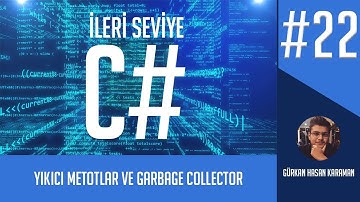 İleri Seviye C# ve OOP Dersleri - Destructor(Yıkıcı) Metotlar ve Garbage Collection Mekanizması