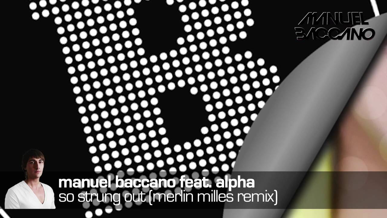 Manuel Baccano feat. Alpha - So Strung Out (Megamix)