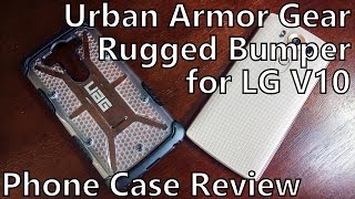 Urban Armor Gear Rugged Bumper Case for LG V10 Review