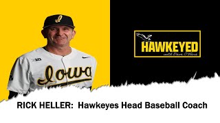 Rick Heller on Building a Championship Culture with Iowa Baseball | Exclusive Hawkeyed Interview