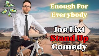 Enough For Everybody – Joe List Stand Up Comedy