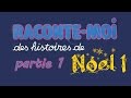 Raconte moi des histoires  spcial de noel 1  partie 1