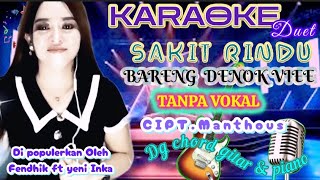 KARAOKE DUET SAKIT RINDU BARENG DENOK VIEE TANPA VOKAL - CIPT. MANTHOUS - DG CHORD GITAR & PIANO