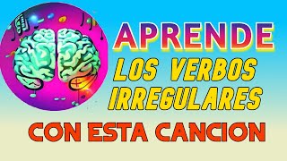 IRREGULAR VERBS PRONUNCIATION ¡APRENDE CANTANDO!