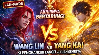 BENARKAN YANG KAI (MARTIAL PEAK) TIDAK TERKALAHKAN? | Pertarungan Level KOSMIK vs Wang Lin!
