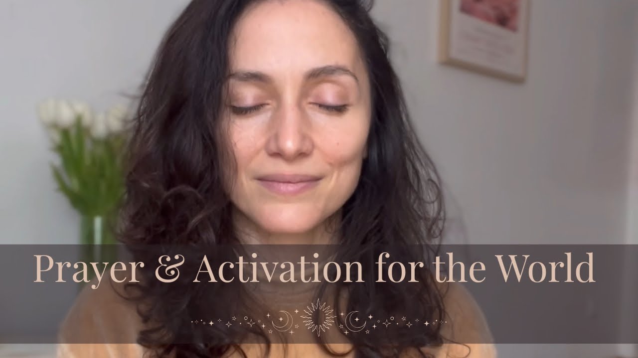 Enchanted Prayer & Activation for the World - Voice & Light Language - repeat as often as you like