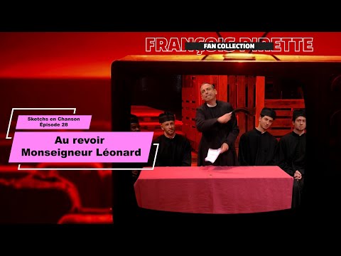 Collection Pirette - Sketchs en Chanson, Épisode 28 : Au Revoir Monseigneur Léonard