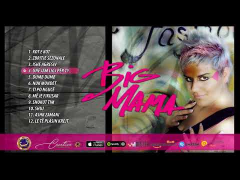 Big Mama - Unë jam ligj per ty