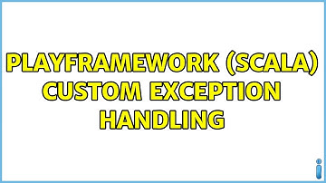 Playframework (Scala) custom exception handling