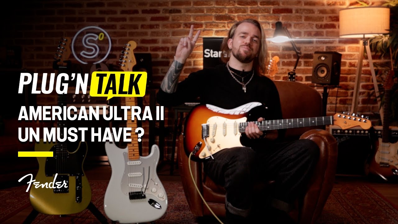 Le Must Have FENDER American ULTRA II | Star's Music “PLUG 'N TALK“ avec QUENTIN GODET