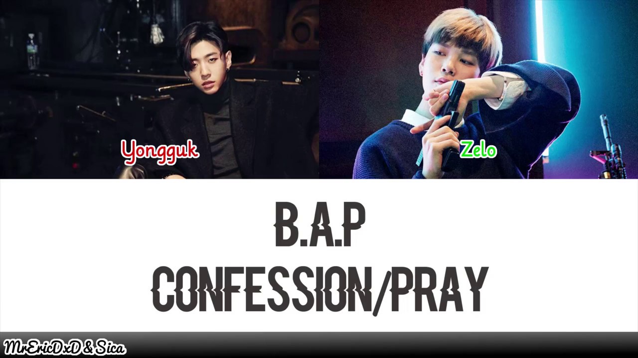Watch B.A.P (비에이피): Confession/Pray Lyrics on YouTube Watch B.A.P (비에이피): Confession/Pray Lyrics on YouTube